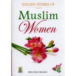 Golden Stories of Muslim Women by Abdul Malik Mujahid