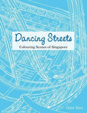 Dancing Streets: Colouring the Scenes of Singapore