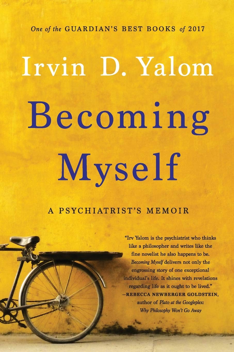 Becoming Myself: A Psychiatrist's Memoir by Irvin D. Yalom