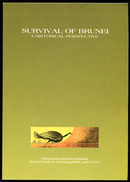 THE SURVIVAL OF BRUNEI: A HISTORICAL PERSPECTIVE
