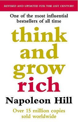 Think And Grow Rich by Napoleon Hill