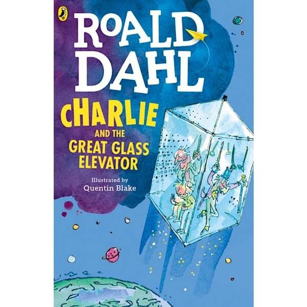 Charlie and the Great Glass Elevator by Roald Dahl