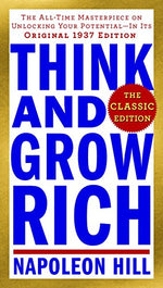 Think And Grow Rich by Napoleon Hill
