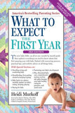 What to Expect the First Year By Heidi Murkoff