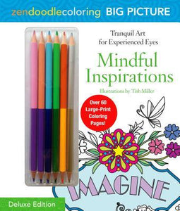 Zendoodle Coloring Big Picture: Mindful Inspirations : Deluxe Edition with Pencils