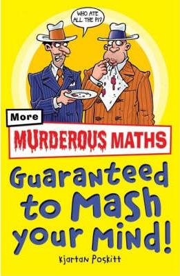 Guaranteed to Mash Your Mind (Murderous Maths)