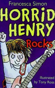 Horrid Henry Rocks by Francesca Simon
