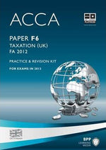 ACCA Paper - F6 Taxation FA 2012 (UK) Study Text & Revision Kit