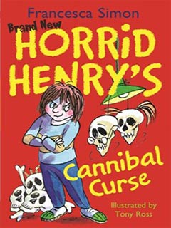 Horrid Henry's Cannibal Curse by Francesca Simon