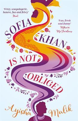Sofia Khan is Not Obliged : A heartwarming romantic comedy