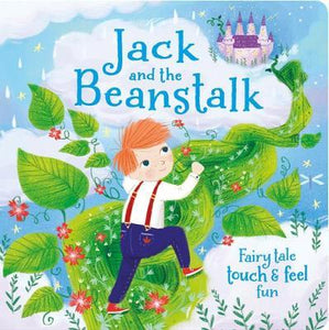Jack and the Beanstalk Fairy Tale Touch & Feel Board Book