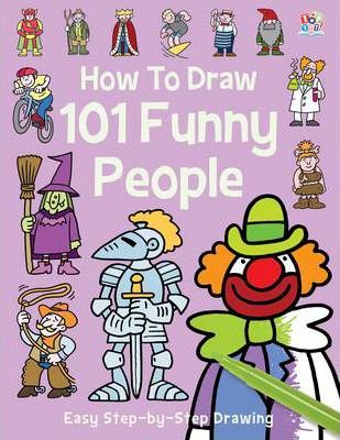 TOP THAT: HOW TO DRAW 101 FUNNY PEOPLE