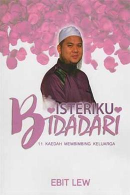 ISTERIKU BIDADARI BY Ebit Liew