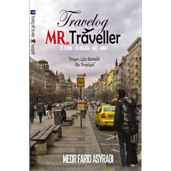Travelog Mr. Traveller by Meor Farid Asyradi