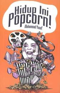 Hidup Ini Popcorn! by Muhammad Yusof