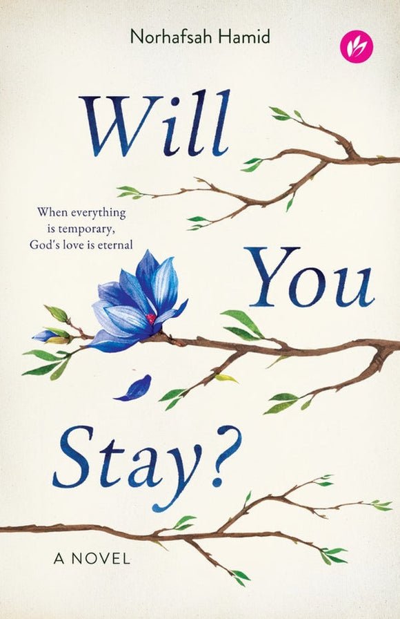 Will You Stay? by Norhafsah Hamid