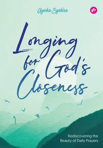 Longing For God's Closeness: Rediscovering the Beauty of Daily Prayers