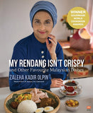My Rendang Isn't Crispy - 2nd Edition by Zaleha Kadir Olpin