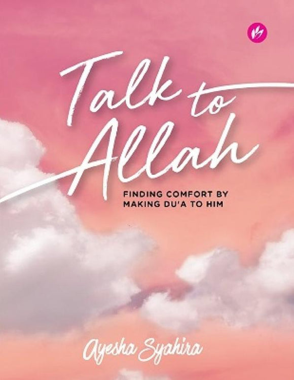 TALK TO ALLAH : FINDING COMFORT BY MAKING DUAA TO HIM