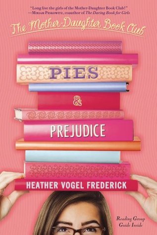 Pies & Prejudice by Heather Vogel Frederick