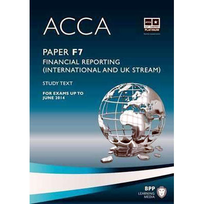 ACCA - F7 Financial Reporting (International & UK) Study Text & Revision Kit