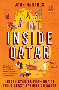 Inside Qatar: Hidden Stories By John McManus