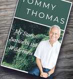 My Story: Justice in the Wilderness by Tommy Thomas