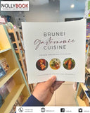 Brunei Gastronomic Cuisine: Unique Bruneian Flavours