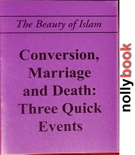 CONVERSION, MARRIAGE AND DEATH: THREE QUICK EVENTS