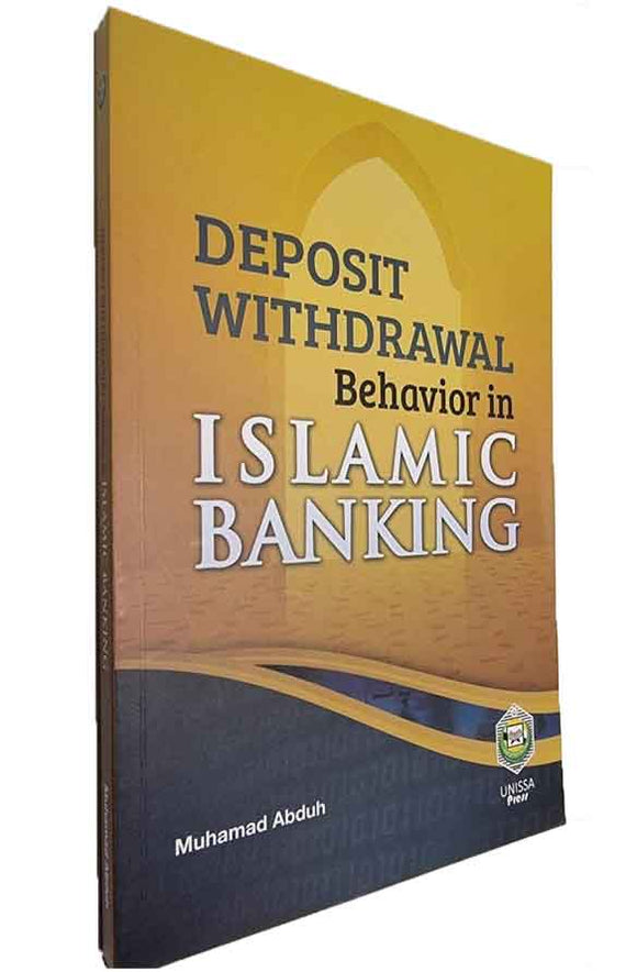 DEPOSIT WITHDRAWAL BEHAVIOR IN ISLAMIC BANKING