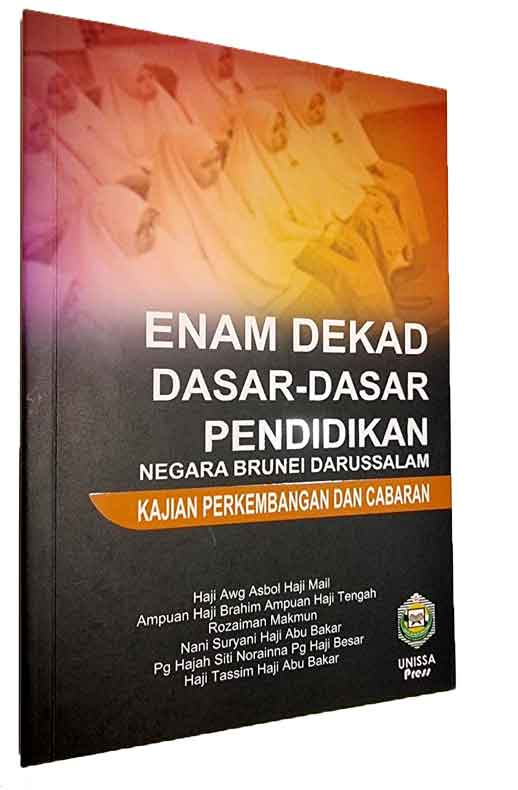 ENAM DEKAD DASAR-DASAR PENDIDIKAN NEGARA BRUNEI DARUSSALAM