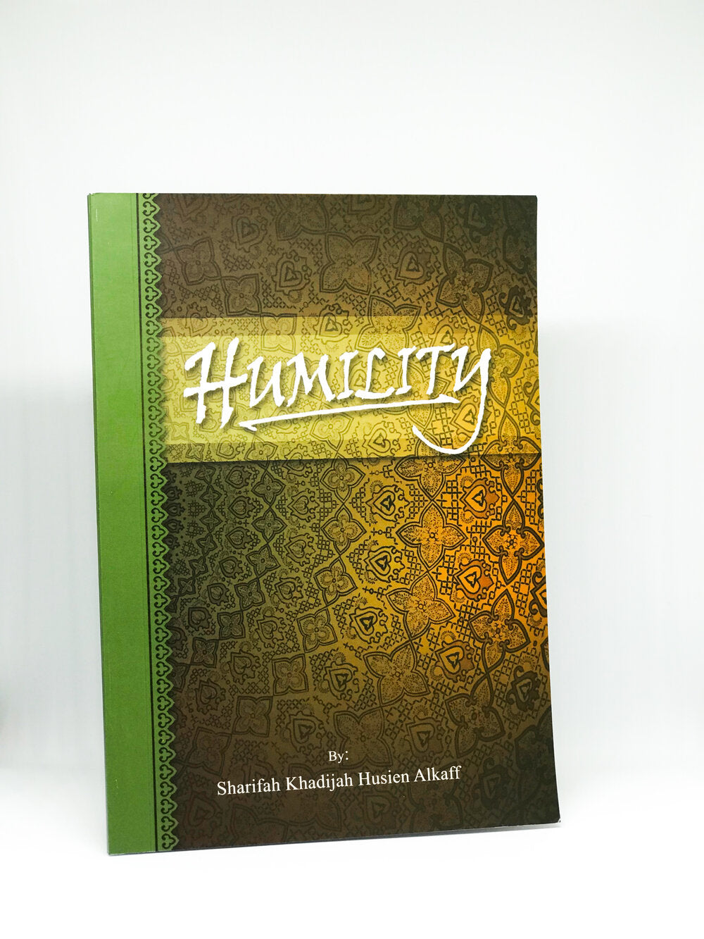 HUMILITY BY SHARIFAH KHADIJAH HUSIEN ALKAFF