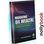 MANAGING OIL WEALTH: LESSONS FOR BRUNEI TO LEARN FROM NORWAY