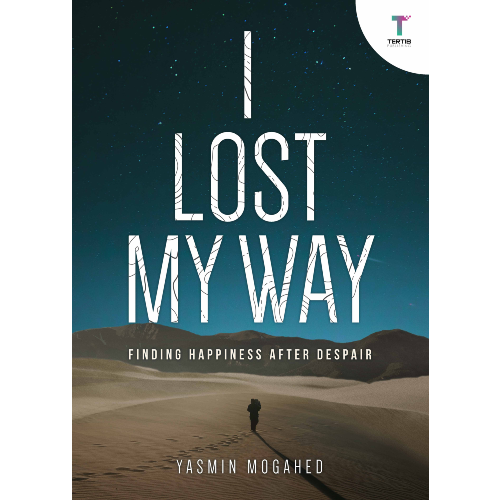 I Lost My Way : Finding Happiness After Despair