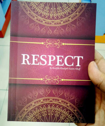 RESPECT BY SHARIFAH KHADIJAH HUSIEN ALKAFF
