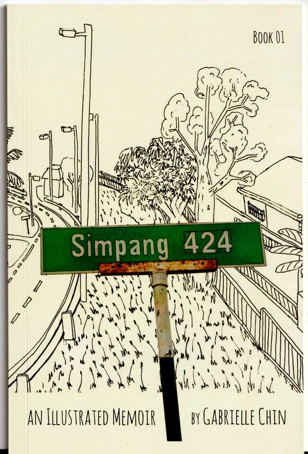 Simpang 424 : An Illustrated Memoir By Gabrielle Chin (Signed Copy)