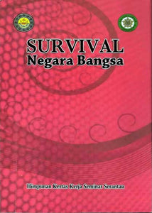 Survival Negara Bangsa: Himpunan Kertas Kerja