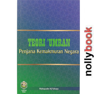 TEORI 'UMRAN : PENJANA KEMAKMURAN NEGARA