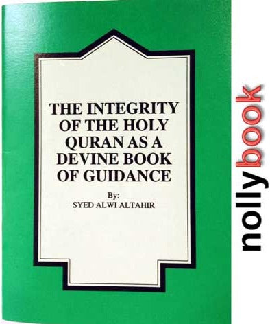 THE INTEGRITY OF THE HOLY QURAN AS A DIVINE BOOK