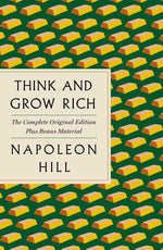Think And Grow Rich by Napoleon Hill