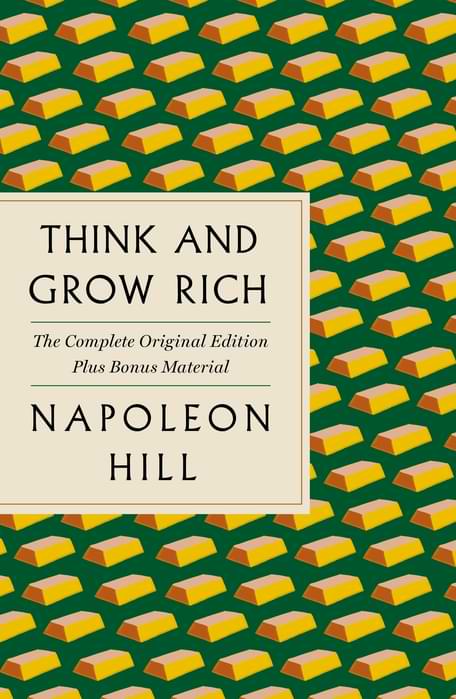 Think And Grow Rich by Napoleon Hill