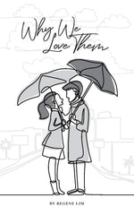 Why We Love Them by Regene Lim