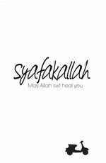 Syafakallah (May Allah SWT heal you)