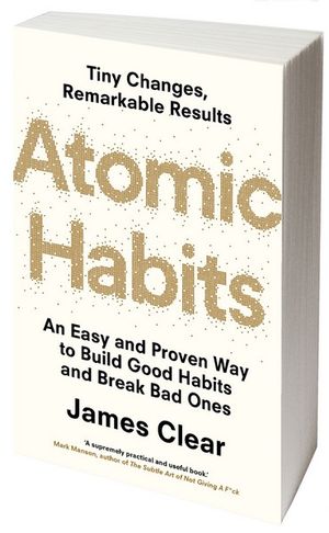 Atomic Habits: An Easy & Proven Way to Build Good Habits & Break Bad Ones