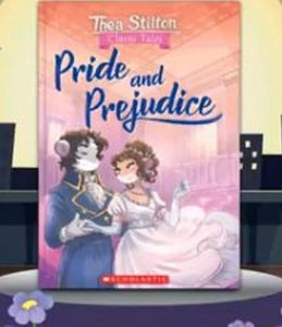 Thea Stilton Classic Tales: Pride and Prejudice