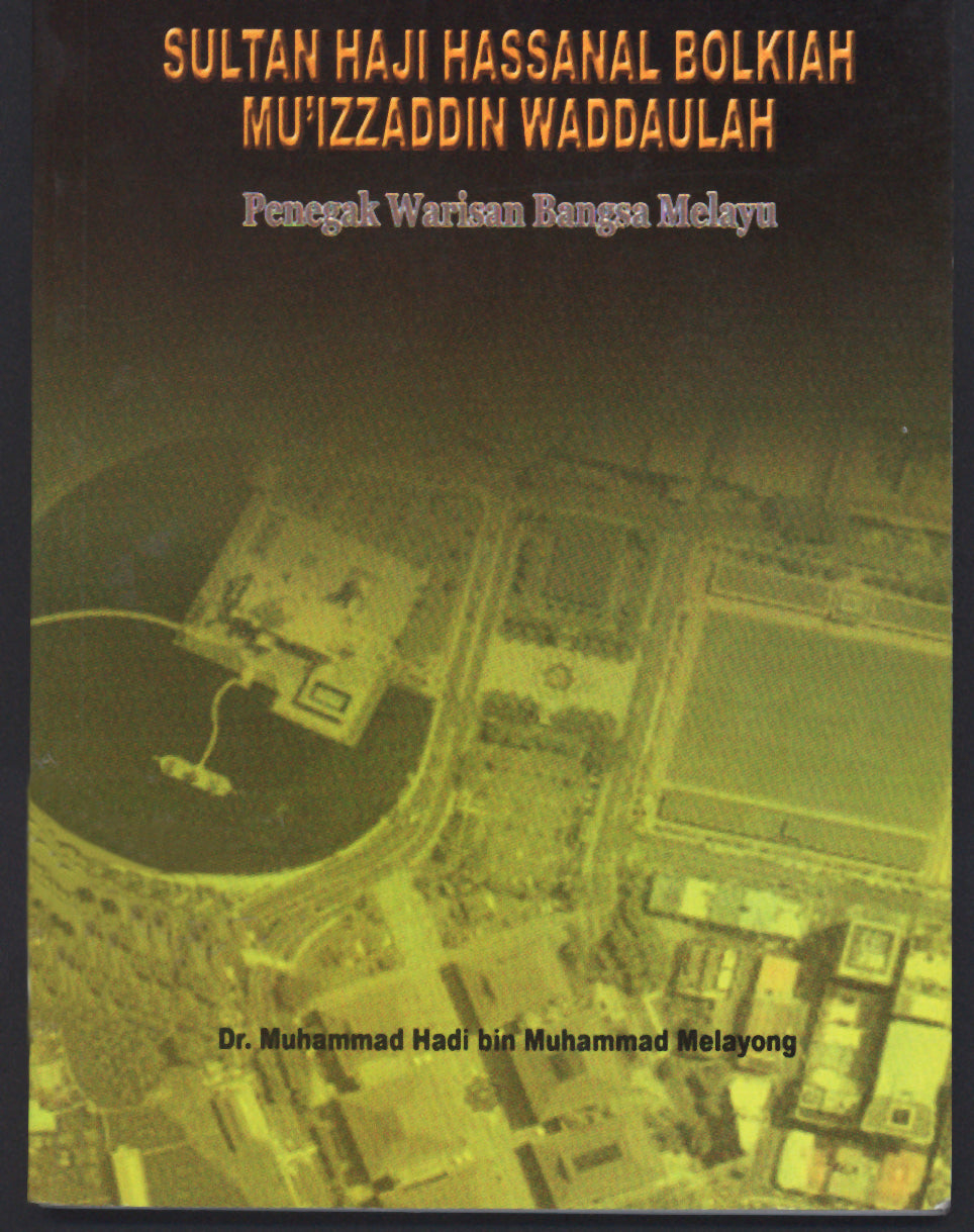 SULTAN HAJI HASSANAL BOLKIAH: PENEGAK WARISAN