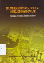 SULTAN HAJI HASSANAL BOLKIAH: PENEGAK WARISAN