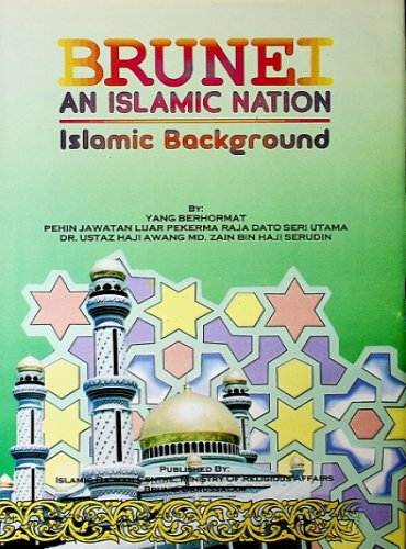 BRUNEI An Islamic Nation Islamic Background