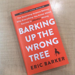 Barking Up the Wrong Tree by Eric Barker