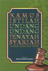 Kamus Istilah Undang Undang Jenayah Syariah (Hudud, Qisas Dan Takzir)
